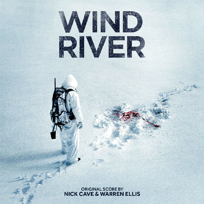 Wind River Nick Cave Warren Ellis