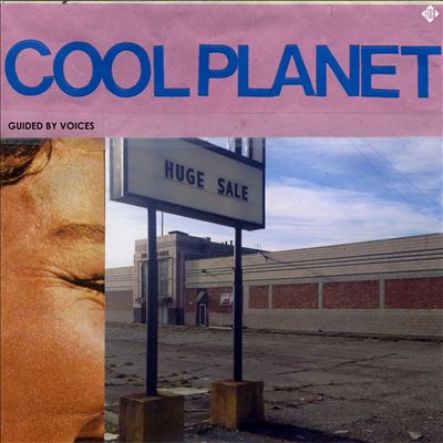 Guided by Voices Cool Planet