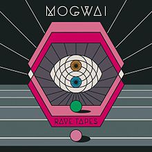 Mogwai-Rave tapes