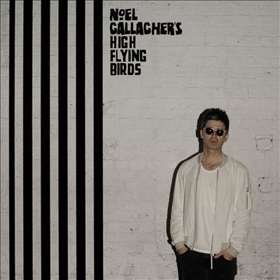 Noel Gallaghers High Flying Bird Chasing Yesterday