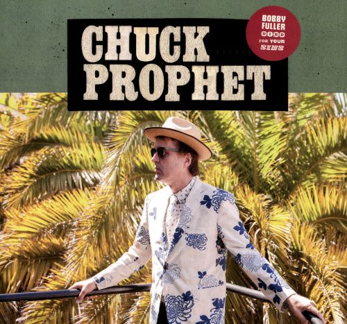 Chuck Prophet Bobby Fuller Died for Your Sins