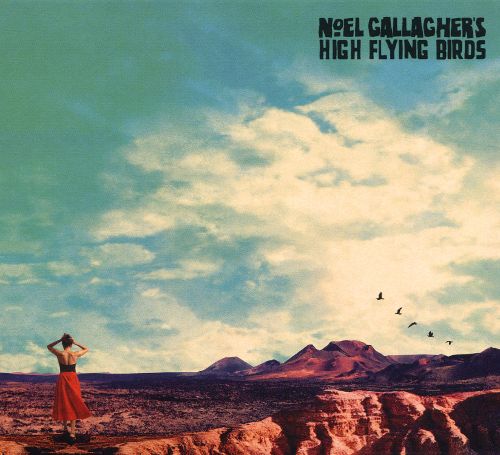 Noel Gallaghers High Flying Birds Who Built the Moon