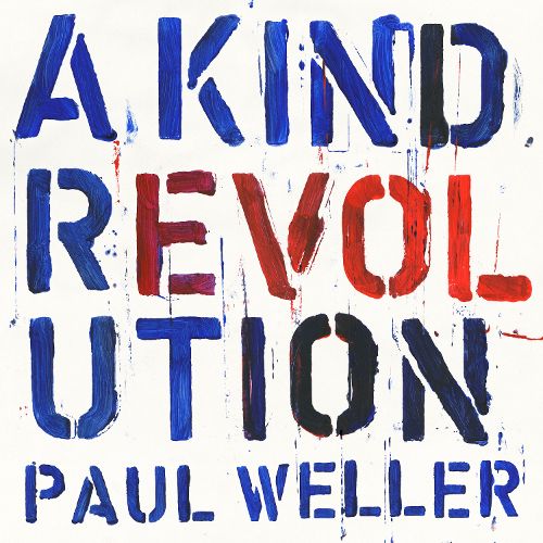 Paul Weller A Kind Revolution