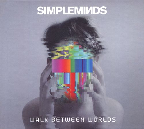 Simple Minds Walk Between Worlds