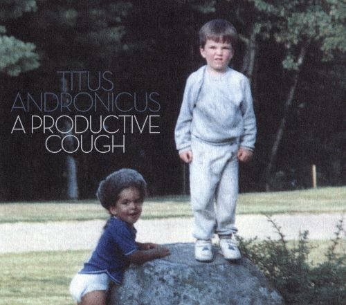 Titus Andronicus A Productive Cough