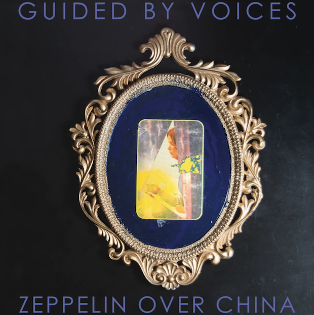 Guided by Voices Zeppelin Over China