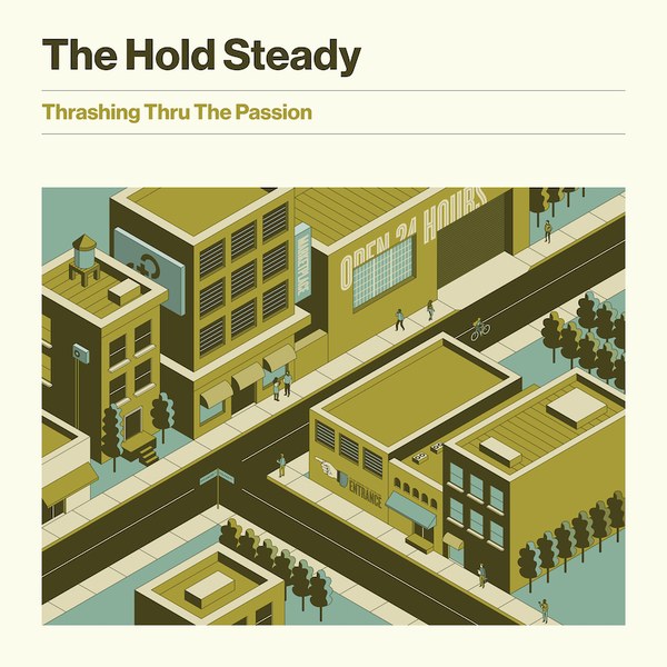 The Hold Steady Thrashing Thru The Passion