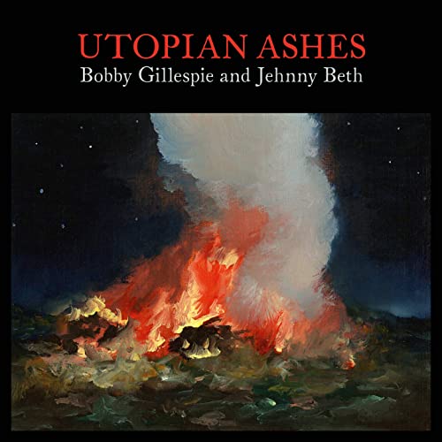 Jehnny Beth Bobby Gillespie Utopian Ashes
