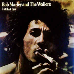 Bob Marley The Wailers Catch A Fire