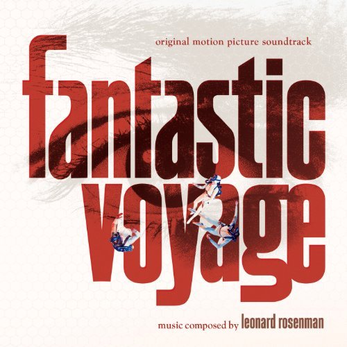 Fantastic Voyage Leonard Rosenman