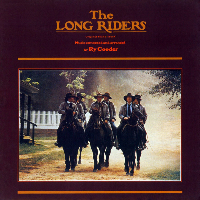The Long Riders Ry Cooder