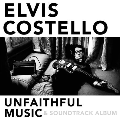 Elvis Costello Unfaithful Music