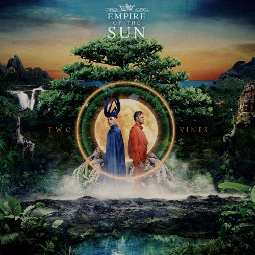 Empire of the Sun Two Vines
