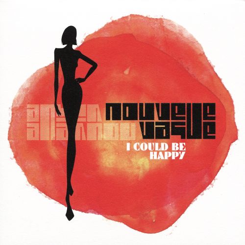 Nouvelle Vague I Could Be Happy