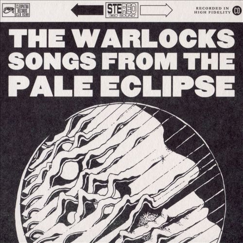 The Warlocks Songs from the Pale Eclipse