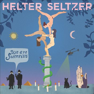 We Are Scientists Helter Seltzer