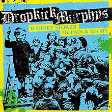 Dropkick Murphys 11 Short Stories of Pain Glory