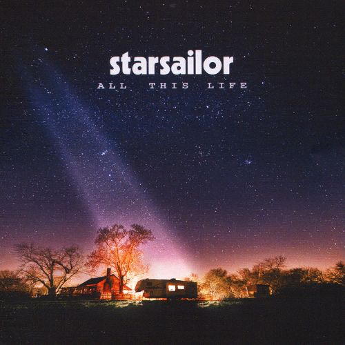 Starsailor All This Life