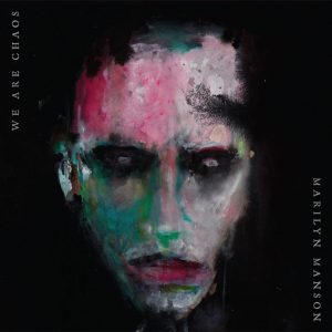 Marilyn Manson WE ARE CHAOS