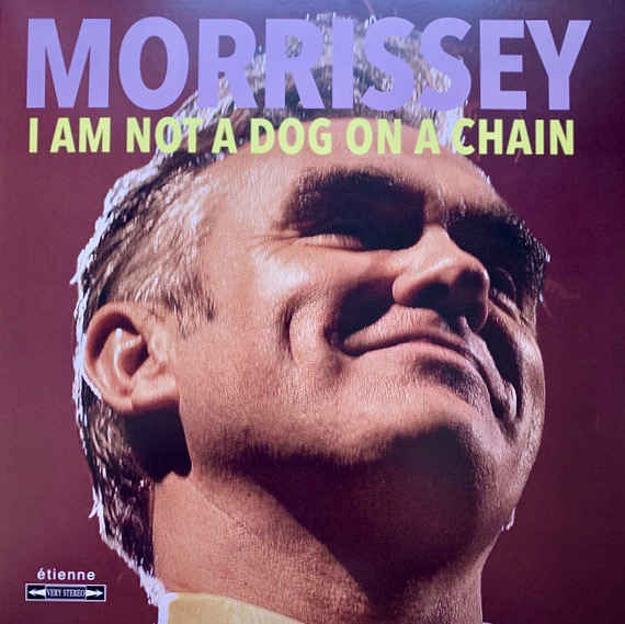Morrissey I Am Not a Dog on a Chain