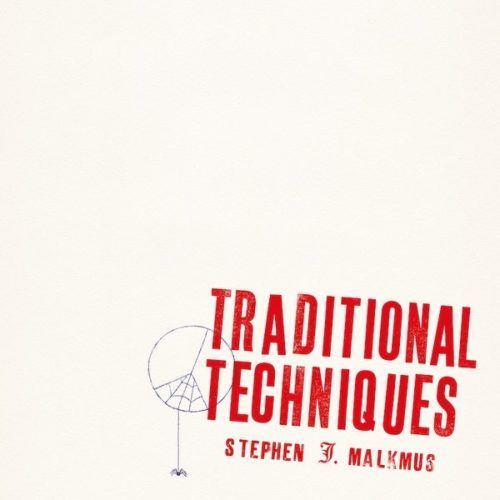 Stephen Malkmus Traditional Techniques