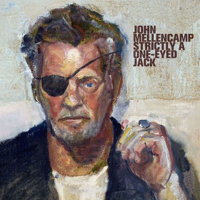 John Mellencamp Strictly a One Eyed Jack